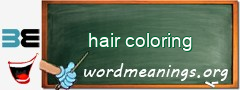 WordMeaning blackboard for hair coloring